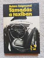 Ádám Zsigmond - Támadás a taxiban - Bűnügyi történetek (1983)