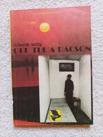 Schmidt Attila - Ott túl a rácson (1986)