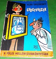 1988.Kun Erzsébet - Gyógyviccek TÖBB MINT FÉLEZER POÉN ORVOSOKRÓL-BETEGEKRŐL a képek szerint