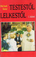 Testestől lelkestől I. - Michael Baier