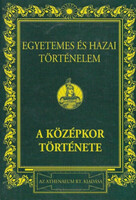 Egyetemes és hazai történelem II. - A középkor története - Dr. Márki Sándor