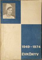 Évkönyv a Balassa János Egészségügyi Szakiskola 25 éves jubileumára, 1949-1974 - Kovács Gergelyné (s