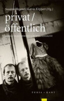 Privat / öffentlich: Mediale Selbstentwürfe von Homosexualität - Susanne Regener