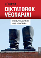 Hírhedt diktátorok végnapjai - Diane Ducret–Emmanuel Hecht