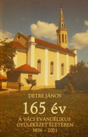 165 év a Váci Evangélikus Gyülekezet életében 1836-2001 - Detre János