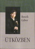 Útközben - Roszík Gábor