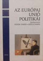 Az Európai Unió politikái - Kende Tamás - Szűcs Tamás
