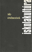 Ady-értelmezések - H. Nagy Péter; Lőrincz Csongor; Palkó Gábor; Török Lajos