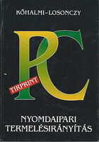 Nyomdaipari termelésirányítás - PC-s termelésirányítás a nyomdaiparban - Kőhalmi - Losonczy