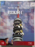 Fizika 11. a középiskolák számára - Dégen Csaba; Elblinger Ferenc; Simon Péter