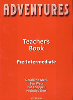 Adventures Pre-Intermediate Teacher's Book - Geraldine Mark, Ben Wetz, Pat Chappell, Nicholas Tims