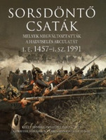 Sorsdöntő csaták (i.e. 1457 - i.sz. 1991) - Jorgensen; Mann; McNab; Martin J. Dougherty; Kelly Devries
