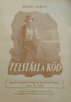 Felszáll a köd - Földes Mihály