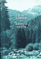 Erdélyi tetők (Úti élmények és természeti képek) - Tavaszy Sándor