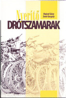 Nyerítő drótszamarak (Hajnal Géza által dedikált) - Hajnal Géza, Sneé Gergely