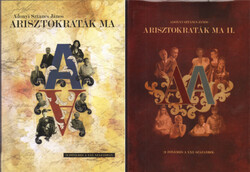 Arisztokraták ma (21 főnemes a XXI. században) I-II. - Adonyi Sztancs János