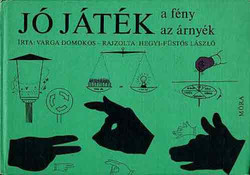 Jó játék a fény, az árnyék - Varga Domokos