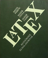 Latex -kezdőknek és haladóknak - Wettl F.-Mayer Gy.-Sudár Cs.