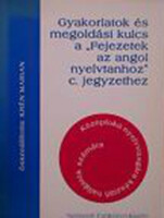 Gyakorlatok és megoldási kulcs a "Fejezetek az angol nyelvtanhoz" c. jegyzethez - Krén Mar