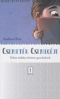 Csemeték Csemegéje-kilenc érdekes történet gyerekeknek - Andreas Fett