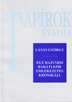 Tapírok évadja (Egy bajtársi baráti kör emlékezetes krónikája) - Lányi György