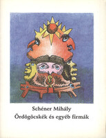 Ördögöcskék és egyéb firmák - Válogatás Schéner Mihály Kossuth-díjas festőművész grafikáiból - Schéner Mihály