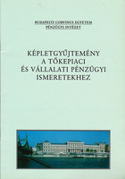 Képletgyűjtemény a tőkepiaci és a vállalati pénzügyi ismeretekhez - Kovács Nikolett (szerk.); Fazekas Gergely; Juhász Péter