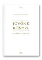 The Book of Our Future - Baktay Zelka; Baktay Miklós