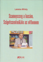 Szamosszeg a hazám, Sztigetszentmiklós az otthonom - Lakatos Mihály cigány pedagógus önéletrajzi írása a III. évezred küszöbén - Lakatos Mihály