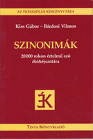 Szinonimák - 20 000 rokon értelmű szó dióhéjszótára - Kiss Gábor-Bárdosi Vilmos