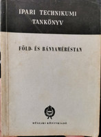 Föld - és bányaméréstan (A bányaipari technikumok számára) - Dr. Major-Maróthy Gábor