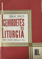 Igehirdetés és liturgia III. - Szalai János