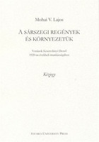A sárszegi regények és környezetük - Mohai V. Lajos