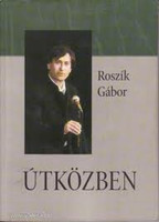 Útközben - Roszík Gábor
