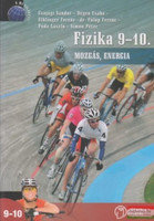 FIZIKA A KÖZÉPISKOLÁK 9-10. ÉVFOLYAMA SZÁMÁRA. MOZGÁS, ENERGIA - Csajági Sándor - Dégen Csaba - Elblinger Ferenc - Fülöp Ferenc - Póda László - Simon Péter