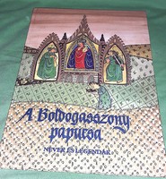 1987.Ambrus Éva :A Boldogasszony papucsa NEVEK ÉS LEGENDÁK könyv a képek szerint