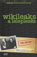 Daniel Domscheit-Berg Wikileaks - A leleplezés