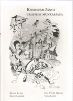 Komiszár János grafikai munkássága - Arany Lajos - Erdei Sándor - Dr. Vitéz Ferenc - Vida Lajos