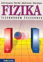 Fizika tizenhárom éveseknek - Bonifert; Halász; Miskolczi; Molnár