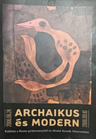 Archaikus és modern - Válogatás a Raum-gyűjteményből az óbudai Kassák Múzeumban - Ébli Gábor (szerk.), Dr. Bánszki Pál, Zoltán Sándor