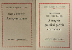 A magyar paraszt + A magyar pártok politikai pártok értelmezése (2 kötet a Gondolkodó Magyarok sorozatból) - Móra Ferenc, Deregnyei (Kossuth Lajos)