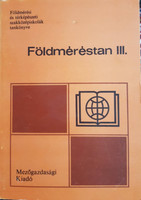 Földméréstan III. a 23-101 földmérési ágazat számára - Dr. Balázs László, Szentesi András, Kovács Gábor