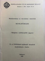 Munkavédelem - Ideiglenes tankönyvpótló jegyzet a 91. sz. fűzfeldolgozó-gépkezelő betanított munkásképzés részére - Németh Sándor