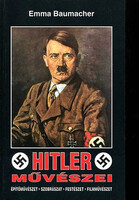 Hitler művészei (építőművészet-szobrászat-festészet-filmművészet) - Emma Baumacher