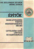 Építők Sakk-levelezési Vegyes Mesterversenye 1982-1983 - A levelezési sakk lényege és sajátosságai - Dr. Kelemen István, Pápai János