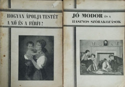 Hogyan ápolja testét a nő és a férfi? + Jó modor és a hasznos szórakozások (Boldog Élet Könyvtára 13-14.) - Fodor Erzsébet, Z. Tábori Piroska, Rónay Viktor