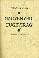 A nagyenyedi fügevirág - Sütő András