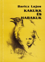 Kakukk és habakuk - Baricz Lajos