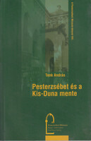 Pesterzsébet és a Kis-Duna mente. A XX. kerület földrajza - Tenk András