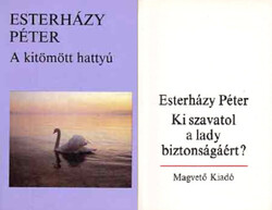 A kitömött hattyú + Ki szavatol a lady biztonságáért (2 kötet) - Esterházy Péter